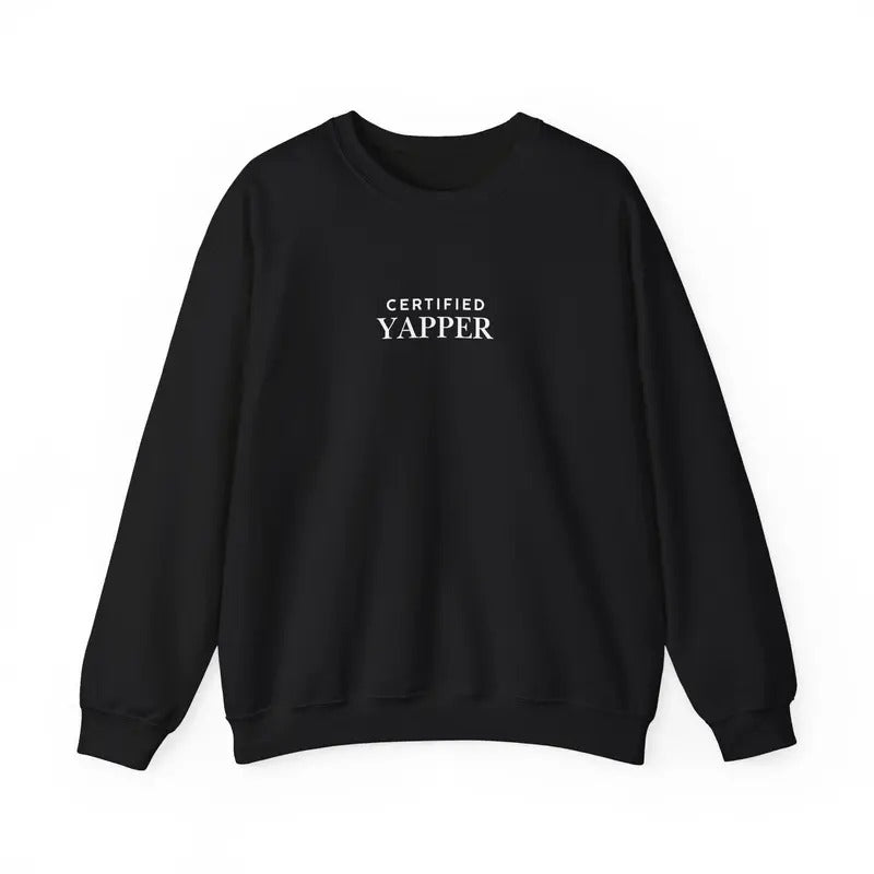 Certified Yapper Crewneck Shirt, gifts for yapper, white elephant gift, cozy sweatshirt, Hoodie | RetroVerseTees.com