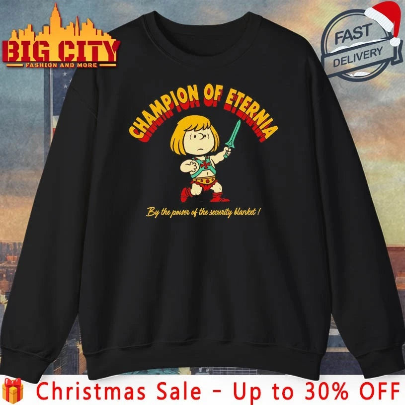 Champion Of Eternia By the power of the security blanket shirt
