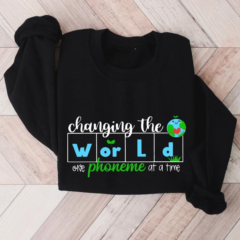 Changing The World One Phoneme At A Time Sweatshirt, Dyslexia Teacher Gift Hoodie, Teach Kids To Read Sweater,...