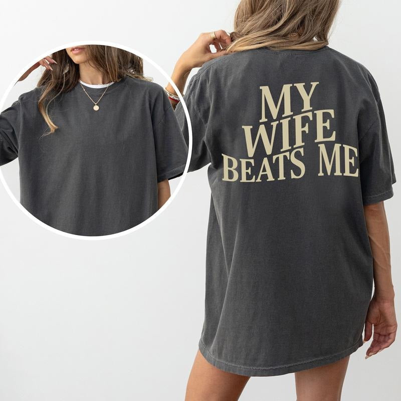 ChicCotton My Wife Beats Me Comfort Colors Shirt, Funny Husband T-shirt, Love My Girlfriend Graphic Tee, I Love My Wife...
