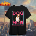 Chihuahuas Owner Dog Mom Shirt