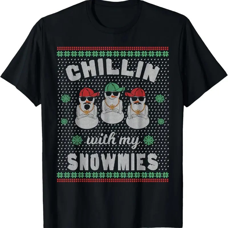 Chillin With My Snowmies Ugly Christmas Snowman T-Shirt Hoodie, Sweatshirt | RetroVerseTees.com