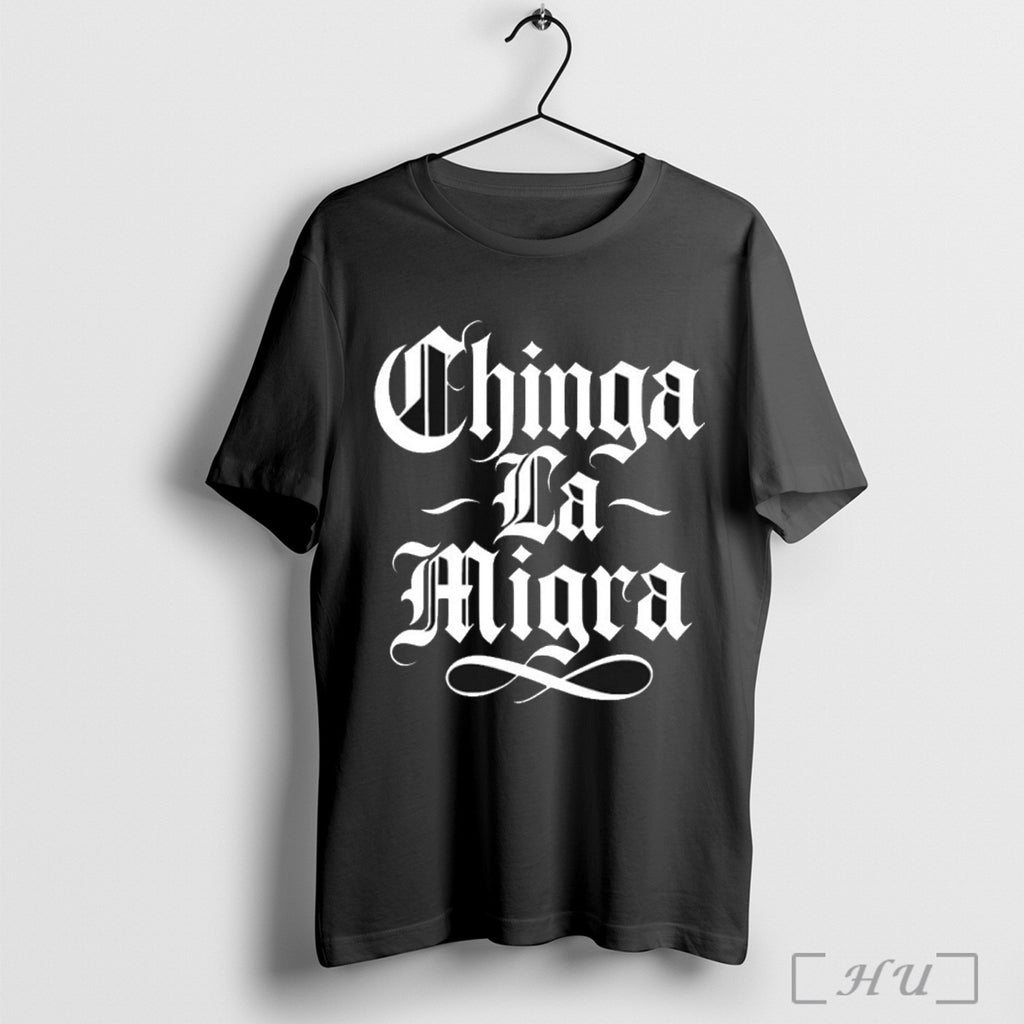 Chinga La Migra T Shirt