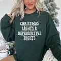 Christmas Lights &amp; Reproductive Rights Sweatshirt Hoodie, Kamala Harris Shirt, Xmas 2024 Tee, Feminist Christmas...