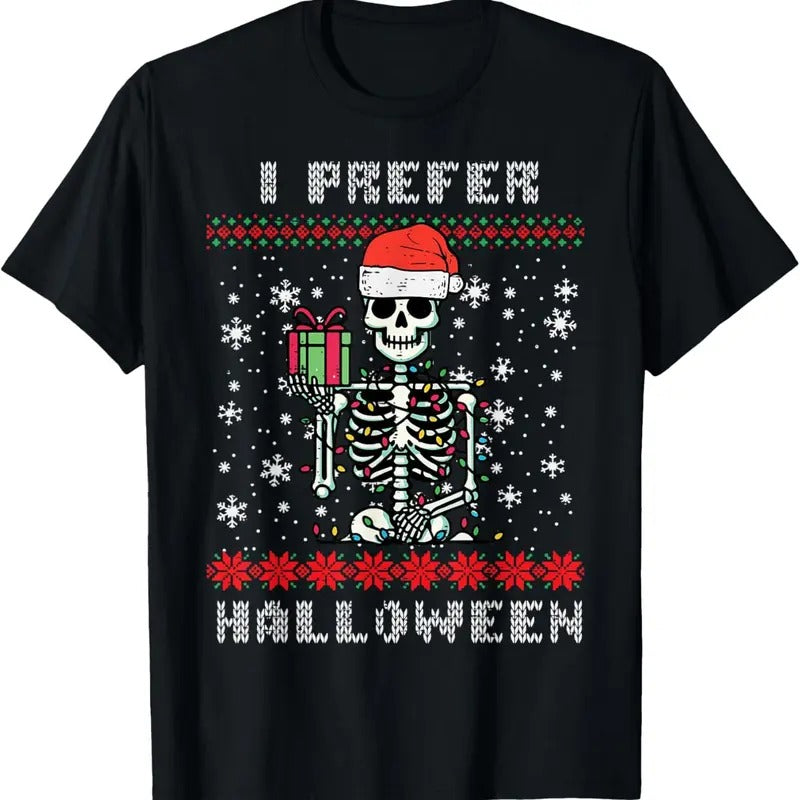 Christmas Skeleton I Prefer Halloween Ugly Xmas Men Women T-Shirt Hoodie, Sweatshirt | RetroVerseTees.com