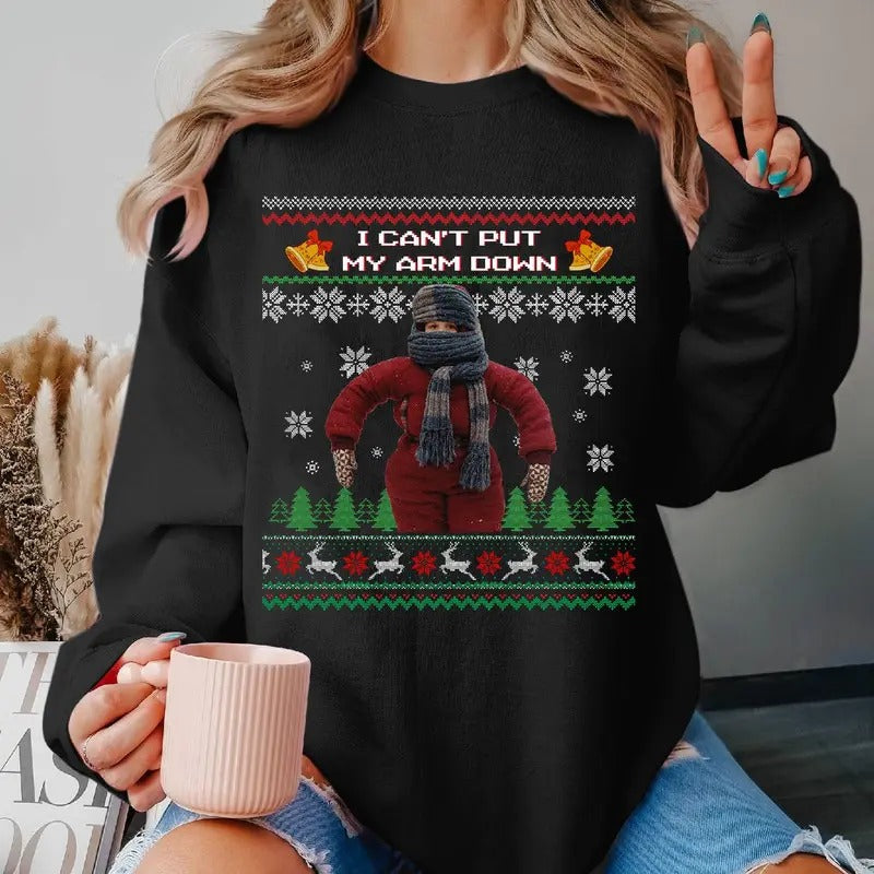 Christmas Story Christmas Sweatshirt Randy I Cant Put My Arms Down Ugly Christmas Shirt Christmas Movie Sweatshirt Hoodie