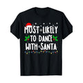 Christmas T-shirt most likely to go with Santa's family dancing Made in USA Hoodie, Sweatshirt | RetroVerseTees.com