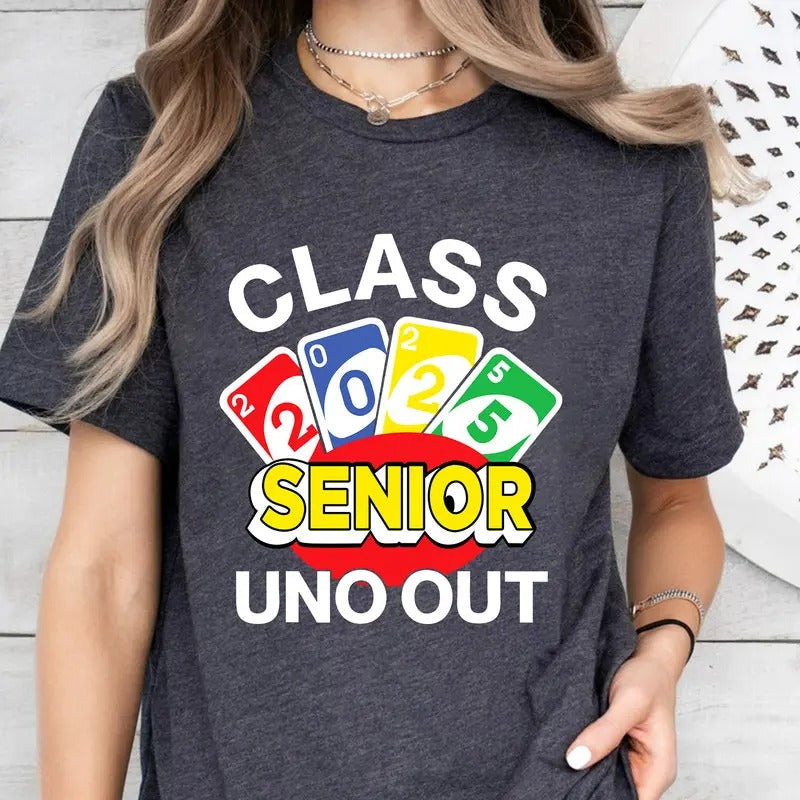 Class Of 2025 Uno Out T-Shirt, Graduation T-Shirt, Senior T-Shirt, Graduate T-Shirt, Graduation Shirt , Funny Senior ,...