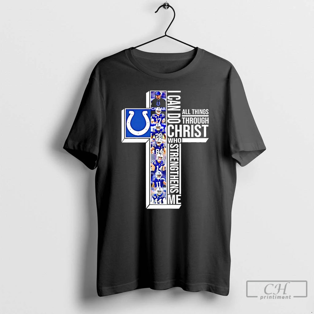 Classic 2025 Indianapolis Colts I Can Do All Things Through Christ Who Strengthens Me