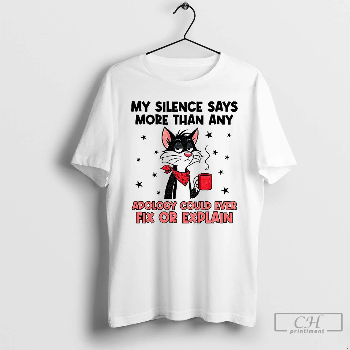 Classic Cat My Silence Says More Than An Apology Could Ever Fix Or Explain T-Shirts, Hoodie, Sweatshirt | RetroVerseTees.com