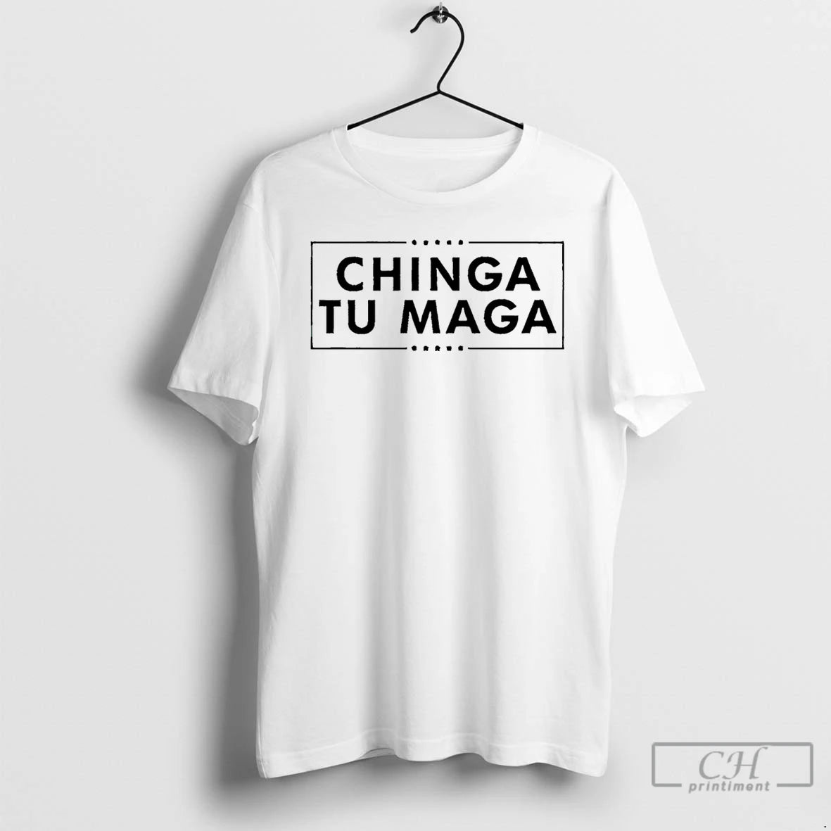 Classic Chinga Tu Maga 2025 T Shirts Hoodie Longsleeve