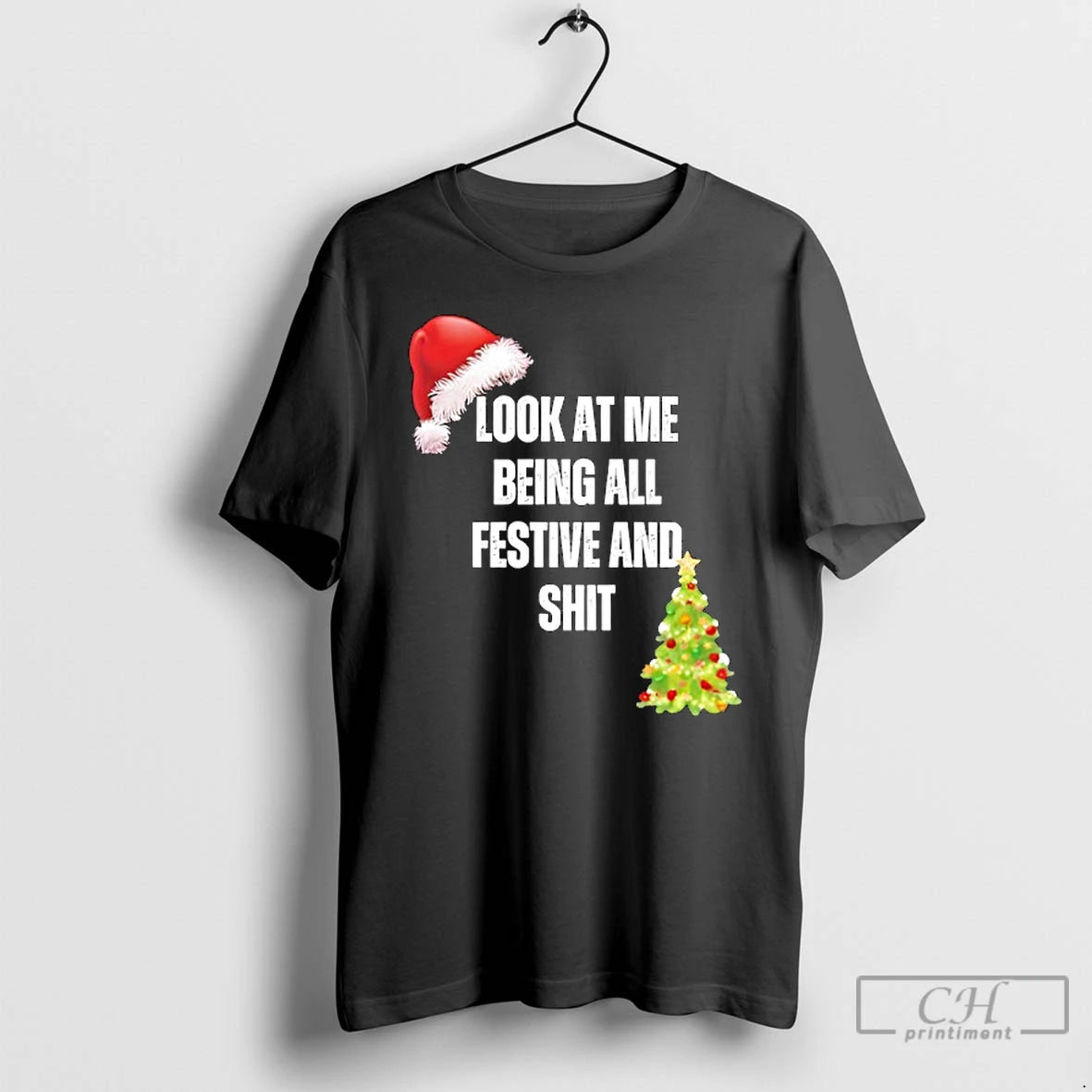 Classic Christmas Look At Me Being All Festive And Shit T-Shirts, Hoodie, Sweatshirt | RetroVerseTees.com