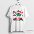 Classic Christmas Is Better With An Aikens Christmas T-Shirts, Hoodie, Sweatshirt | RetroVerseTees.com