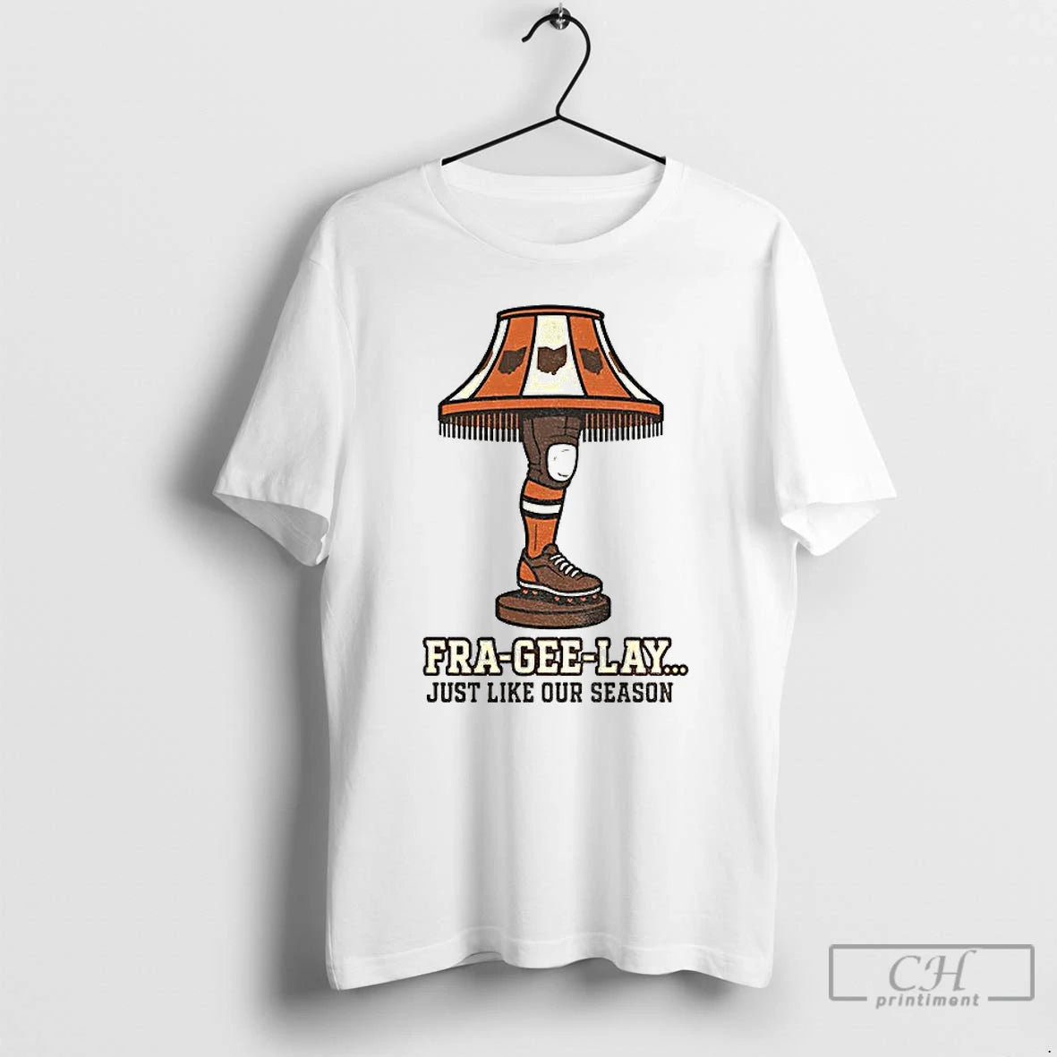 Classic Cleveland Browns Leg Lamp Fra Gee Lay Just Like Our Season T Shirts Sweater Hoodie, Sweatshirt | RetroVerseTees.com