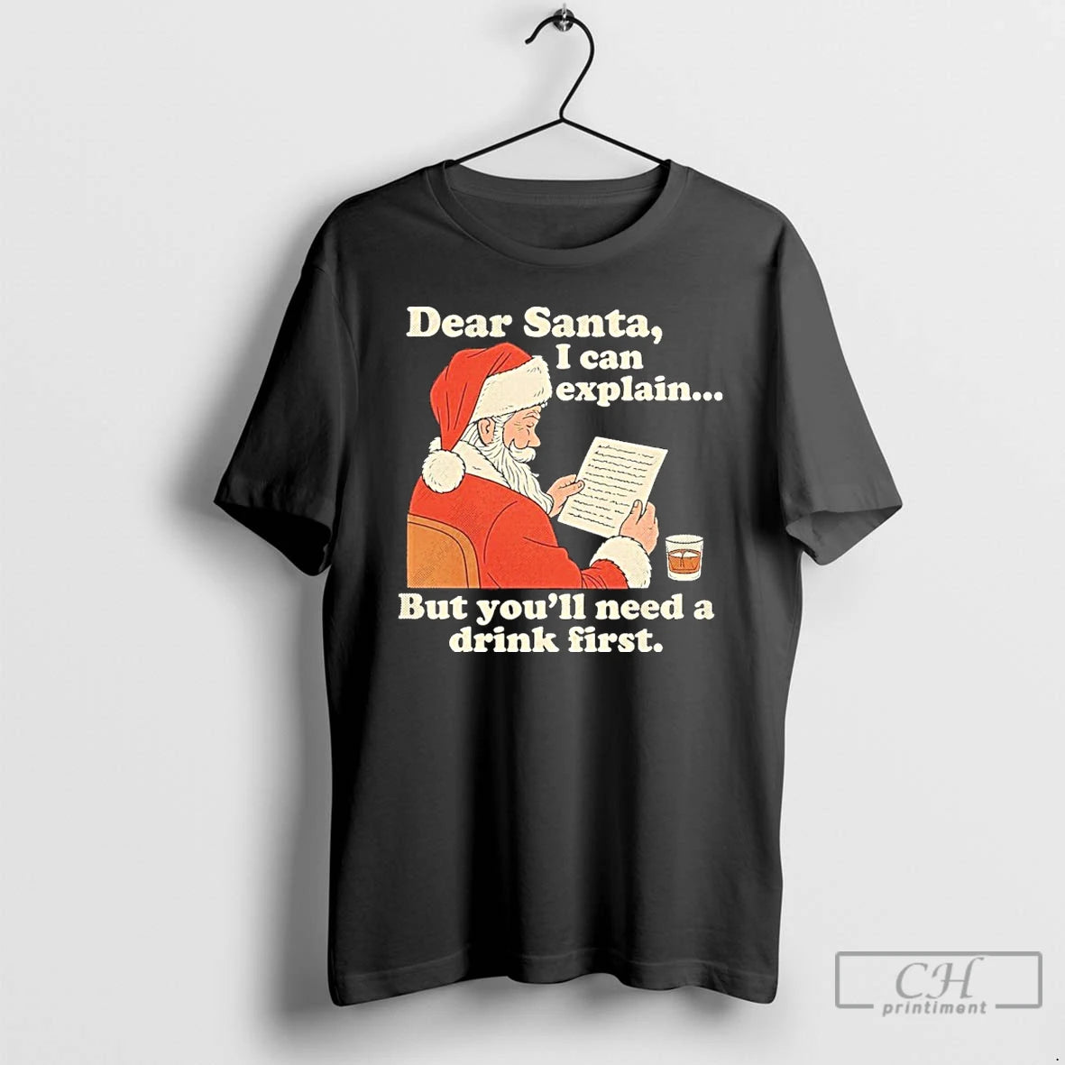 Classic Dear Santa I Can Explain But Youll Need A Drink First T Shirts Sweater
