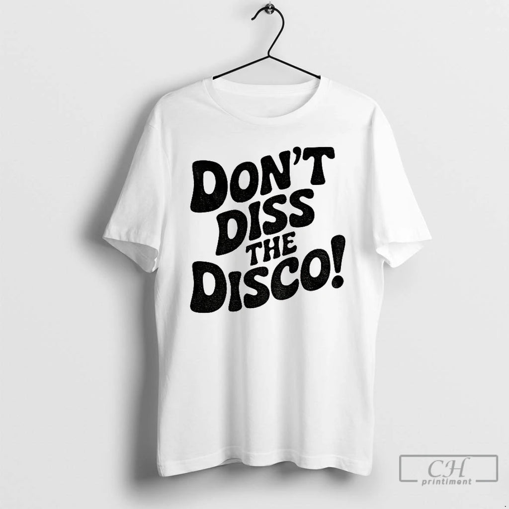 Classic Dont Diss The Disco