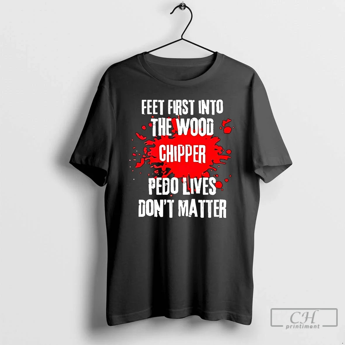 Feet First Wood Chipper Pedo Lives Matter Unisex T-shirt, Sweatshirt, Hoodie (1)