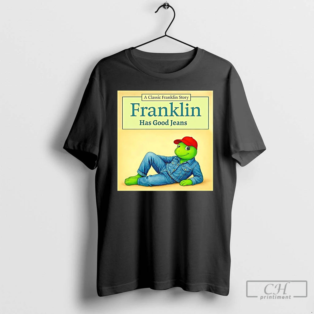 Classic Franklin Has Good Jeans Trump Jeans Meme