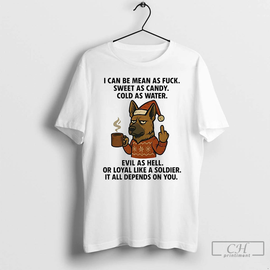 Classic German Shepherd I Can Be Mean As Fuck Sweet As Candy Christmas T Shirts