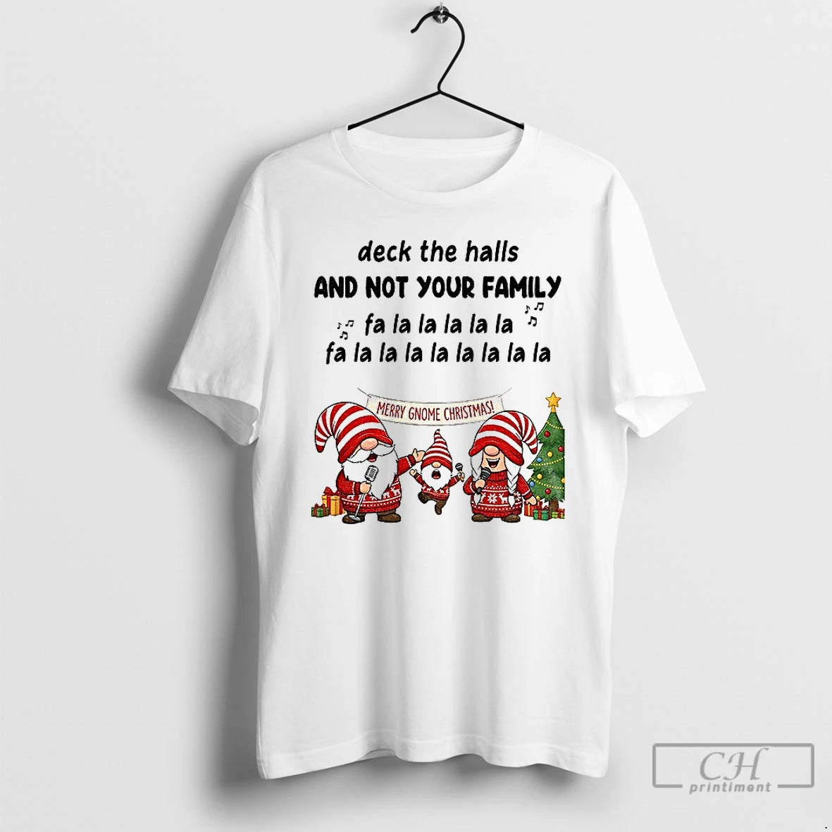 Classic Gnome Santa Deck The Halls And Not Your Family Fa La La La La T-Shirts, Hoodie, Sweatshirt | RetroVerseTees.com