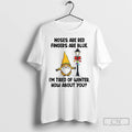Classic Gnome Noses Are Red Fingers Are Blue Im Tired Of Winter How About You T-Shirts, Hoodie, Sweatshirt