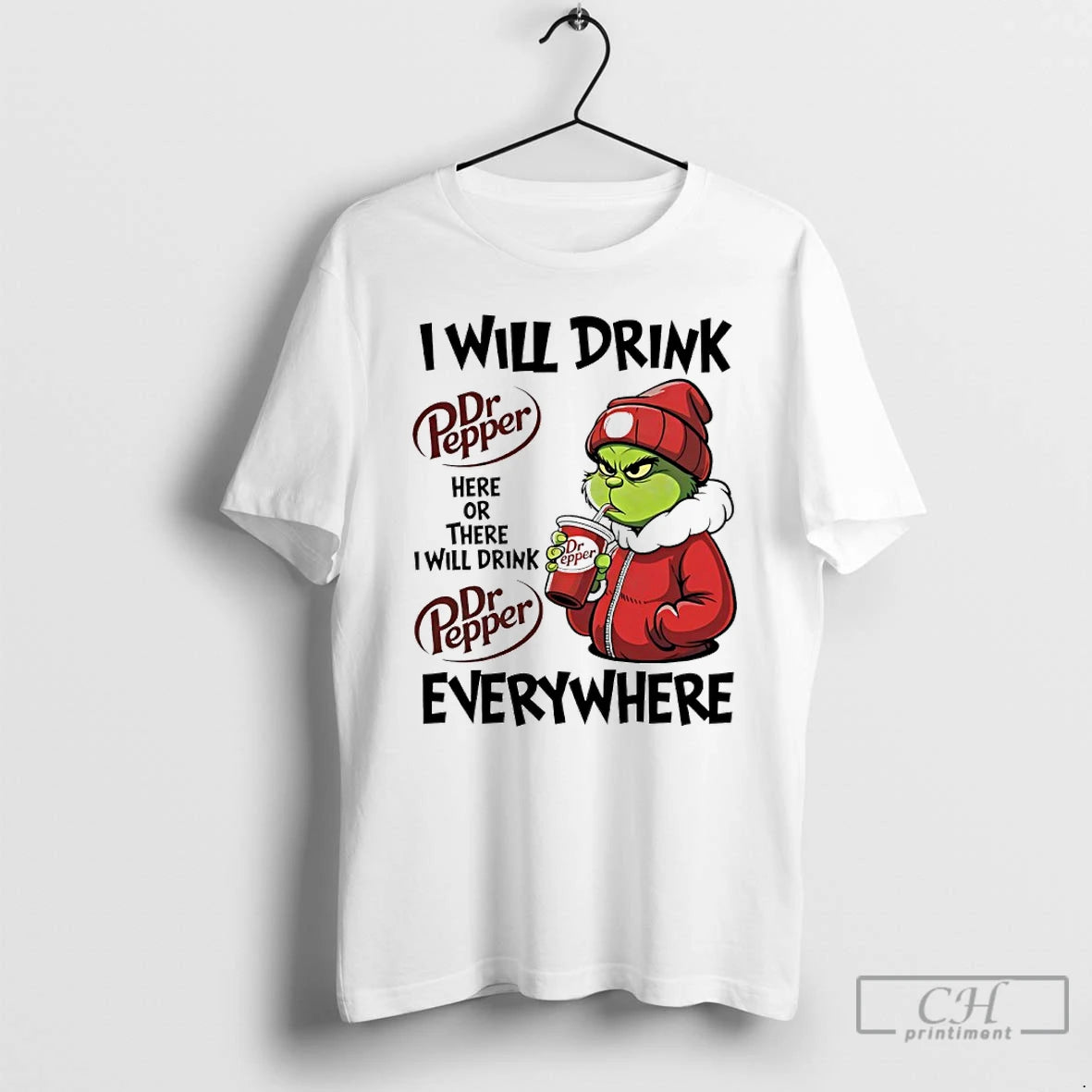 Classic Grinch I Will Drink Dr Pepper Here Or There I Will Drink Dr Pepper T-Shirts, Hoodie, Sweatshirt | RetroVerseTees.com