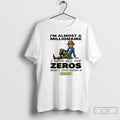 Classic Grinch Pirate Im Almost A Millionaire I Have All The Zeros Now I Just T-Shirts, Hoodie, Sweatshirt