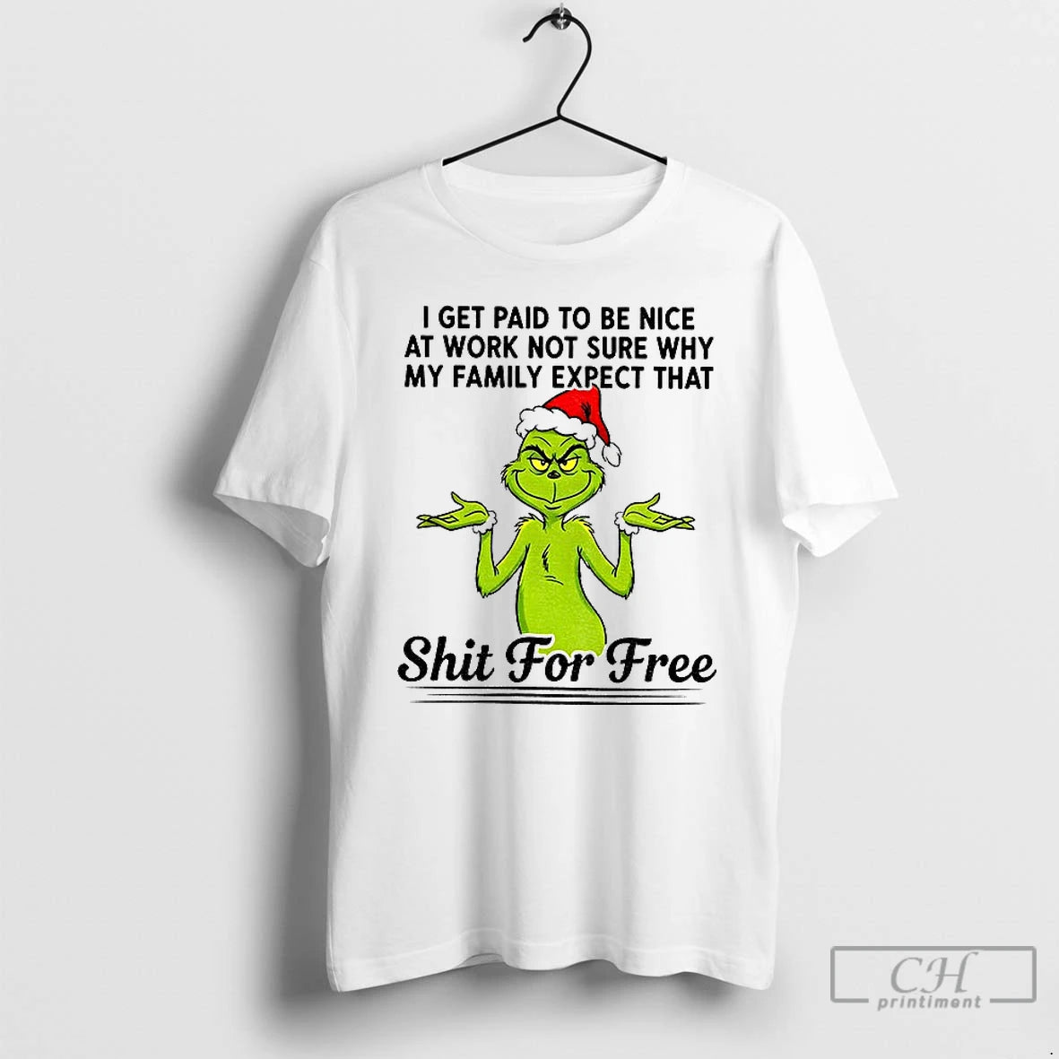 Classic Grinch Santa I Get Paid T Be Nice At Work Not Sure Why My T-Shirts, Hoodie, Sweatshirt | RetroVerseTees.com
