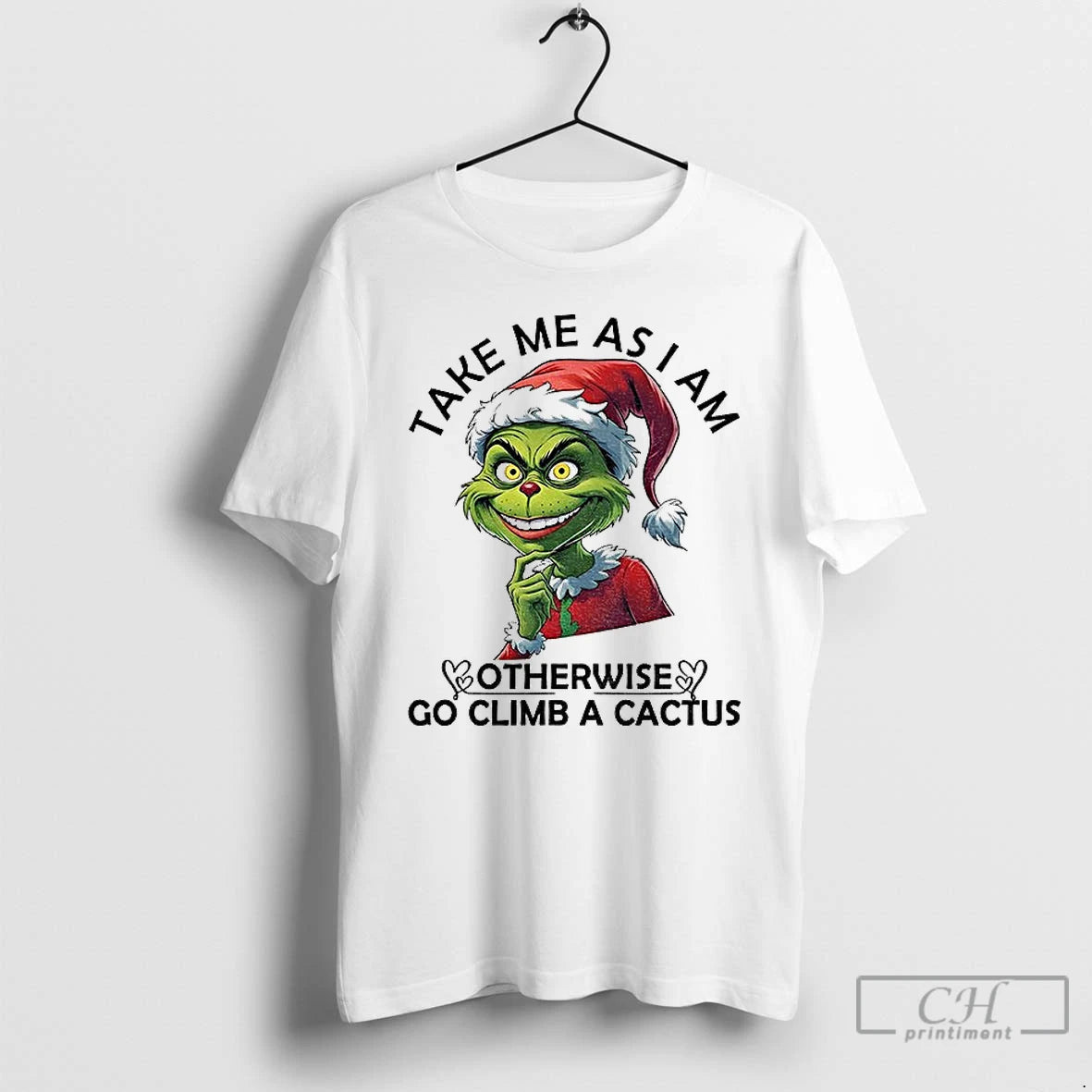Classic Grinch Santa Take Me As I Am Otherwise Go Climb A Cactus Christmas