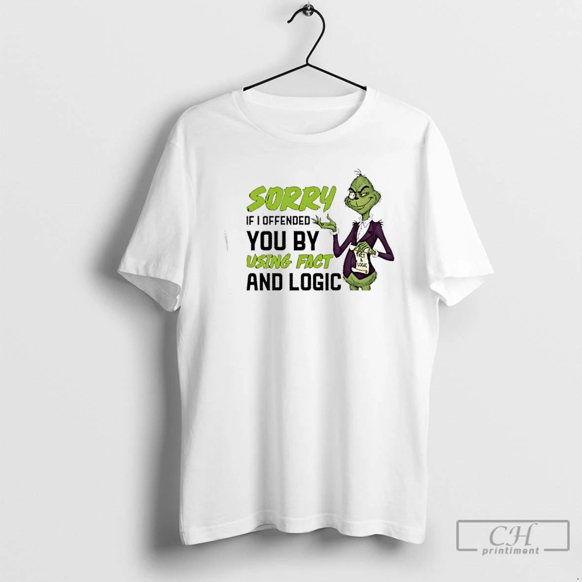 Classic Grinch Sorry If I Offended You By Using Fact And Logic T Shirts Sweater Hoodie, Sweatshirt | RetroVerseTees.com