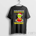 Classic Grinch The Devil Whispered To Me Im Coming For You
