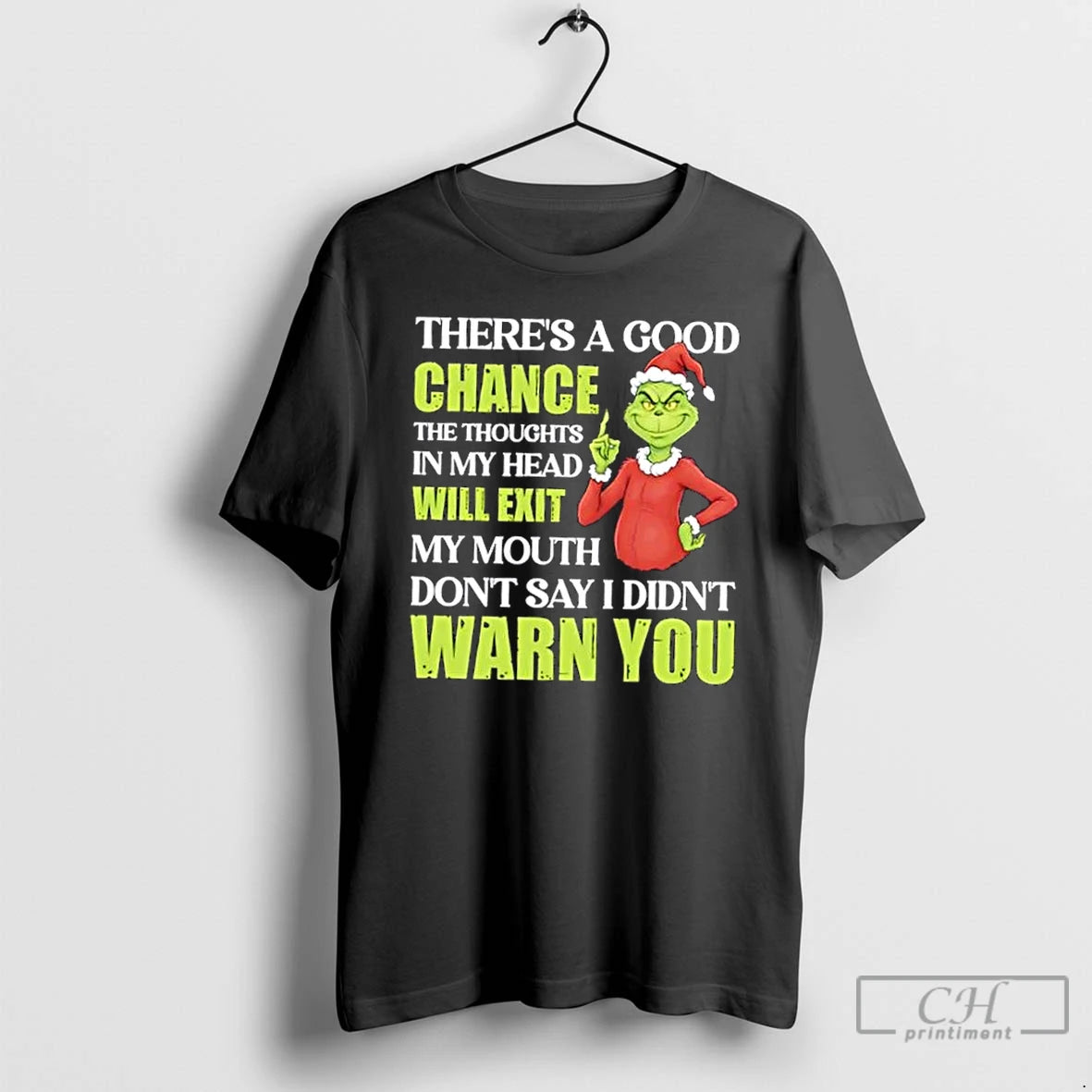 Classic Grinch Theres A Good Chance The Thoughts In My Head Will Exit My Mouth T-Shirts, Hoodie, Sweatshirt