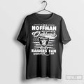 Classic I Am A Hoffman I May Not Be In Oakland But Im A Raiders