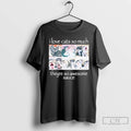 Classic I Love Cats So Much Theyre So Awesome Sauce T-Shirts, Hoodie, Sweatshirt | RetroVerseTees.com