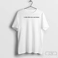 Classic I Wish This Text Was Lower T-Shirts, Hoodie, Sweatshirt | RetroVerseTees.com