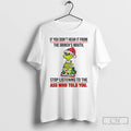 Classic If You Dont Hear It From The Grinchs Mouth Chirstmas 2025 T Shirts Sweater