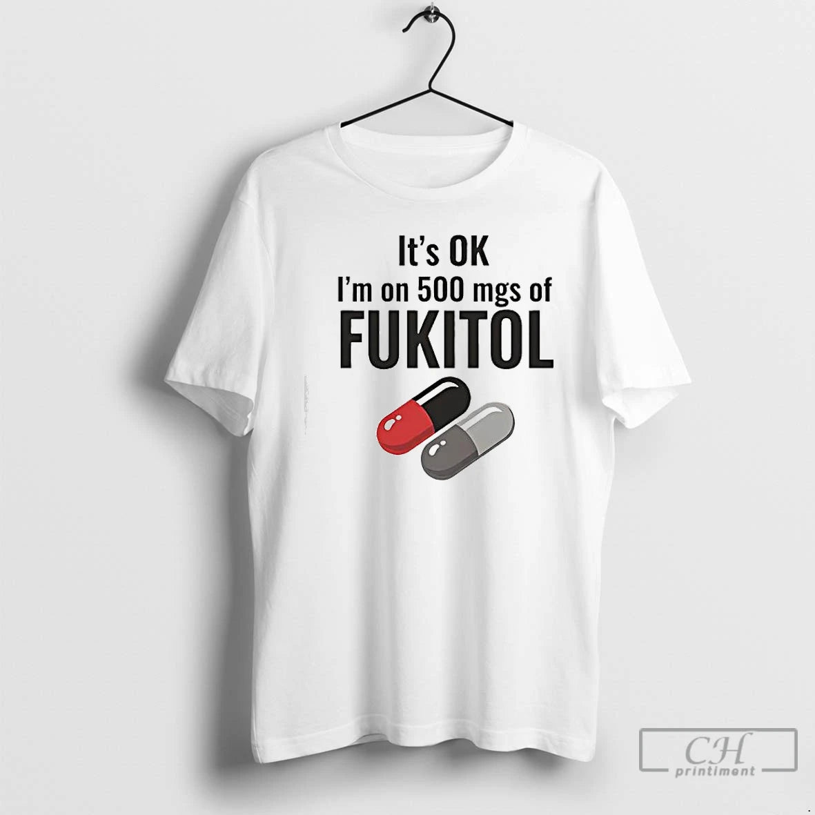 Classic Its Ok 500 Mgs Of Fukitol Graphic T-Shirts, Hoodie, Sweatshirt | RetroVerseTees.com
