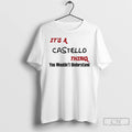 Classic Its Castello A Thing You Wouldnt Understand T-Shirts, Hoodie, Sweatshirt | RetroVerseTees.com