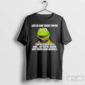 Classic Kermit The Frog Life Is Like Toilet Paper Youre Either On A Roll Or T-Shirts, Hoodie, Sweatshirt | RetroVerseTees.com