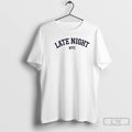 Classic Late Night Nyc T-Shirts, Hoodie, Sweatshirt | RetroVerseTees.com