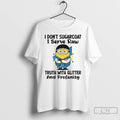 Classic Minion I Dont Sugarcoat I Serve Raw Truth With Glitter And Profanity T Shirts Hoodie, Sweatshirt | RetroVerseTees.com