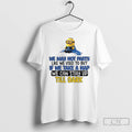 Classic Minion We May Not Party Like We Used To But If We Take T-Shirts, Hoodie, Sweatshirt | RetroVerseTees.com