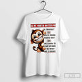 Classic Monkey Has My Mouth Gotten Me Not A Chance T Shirts Hoodie Longsleeve