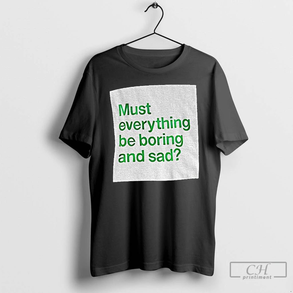 Classic Must Everything Be Boring And Sad