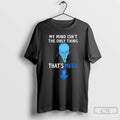 Classic My Mind Isnt The Only Thing Thats Mega T-Shirts, Hoodie, Sweatshirt | RetroVerseTees.com