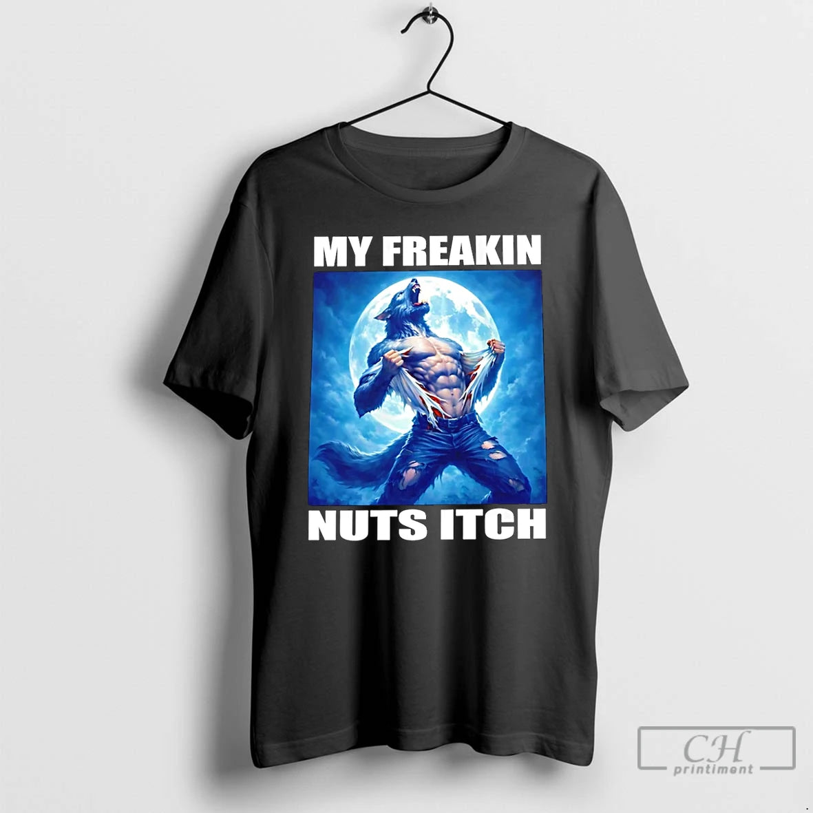 Classic My Freakin Nuts Itch Wolf T-Shirts, Hoodie, Sweatshirt | RetroVerseTees.com
