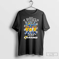 Classic Never Underestimate A Woman Who Understands Football And Loves Williams Stafford Nacua Los Angeles T-Shirts,...