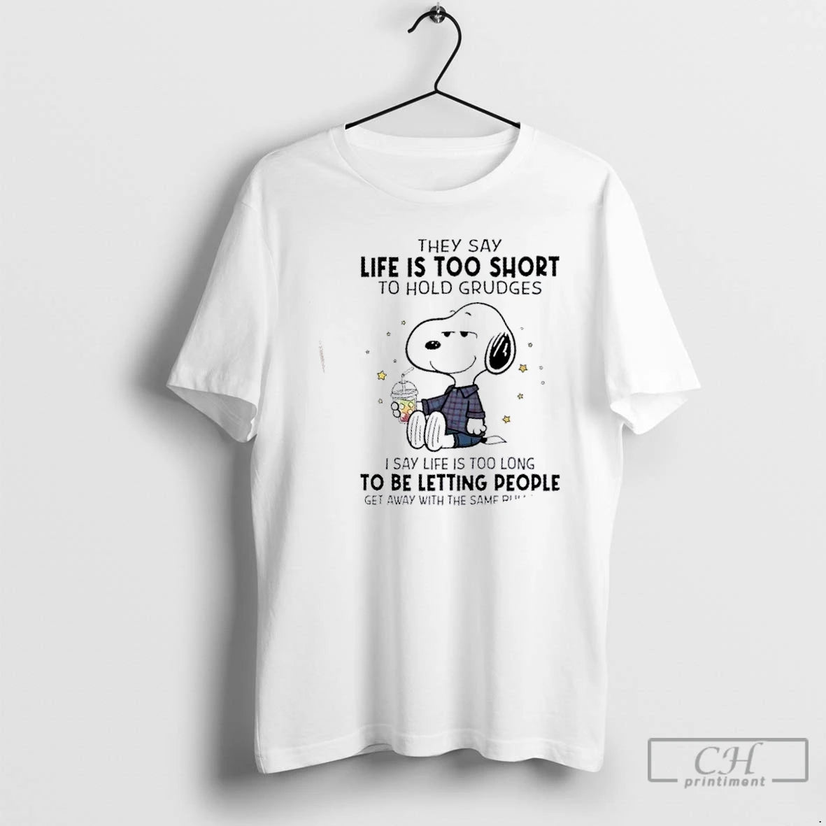 Classic Peanuts They Say Life Is Too Short To Hold Grudges I Say Life Is T-Shirts, Hoodie, Sweatshirt | RetroVerseTees.com