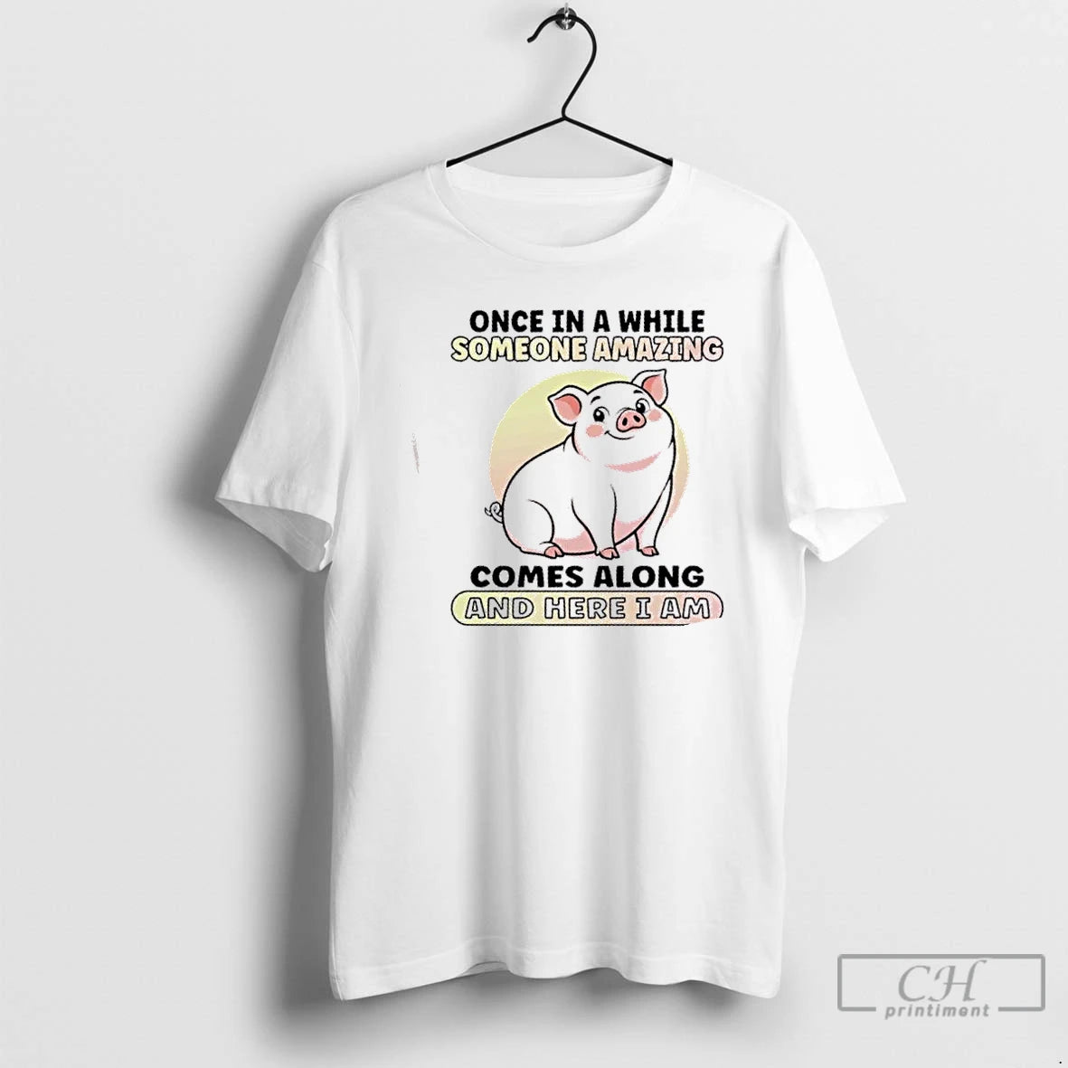Classic Pig Once In A While Someone Amazing Comes Along And Here I Am T-Shirts, Hoodie, Sweatshirt | RetroVerseTees.com