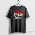 Classic Pizza Slut Pizza Lovers T-Shirts, Hoodie, Sweatshirt | RetroVerseTees.com